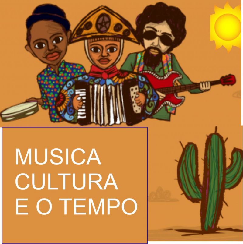 MUSICA, CULTURA E O TEMPO